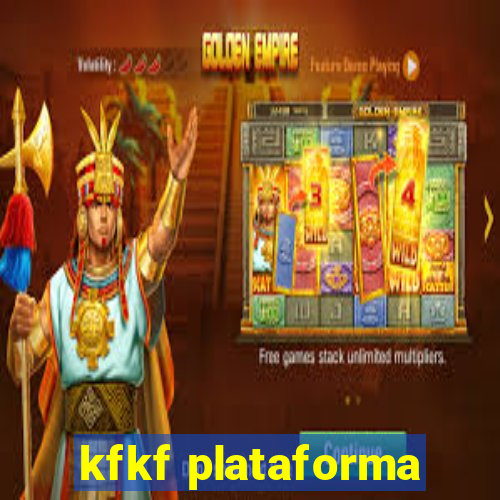 kfkf plataforma